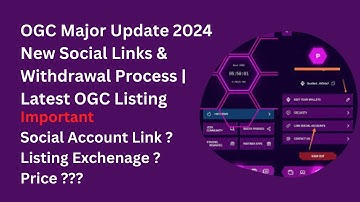 OGC Major Update 2024 | New Social Links & Withdrawal Process | Latest OGC Listing | Global Channal