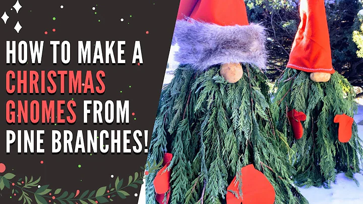 How to make a Christmas Gnome from Pine Branches!
