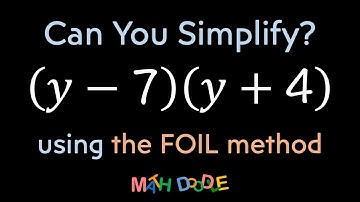 Multiplying Polynomial “(𝑦 – 7)(𝑦 + 4)” Using the FOIL Method | Step-by-Step Algebra - Math Doodle