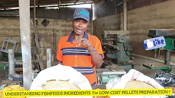 UNDERSTANDING FISH FEEDS INGREDIENTS■ for LOW - COST FEEDS PREPARATION ...