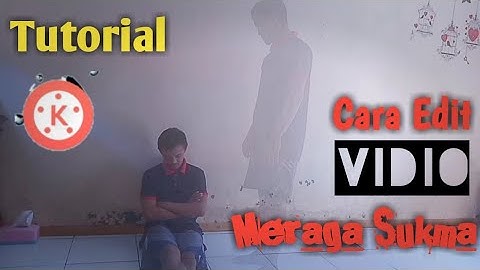 Tutorial kinemaster #Cara edit vidio meraga sukma mudah pakai android