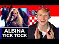 Croatia 2021 // Albina - Tick Tock // REACTION