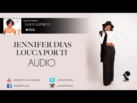 Jennifer Dias - #LoucaPorTì (Audio) #LPA KIZOMBA 2013