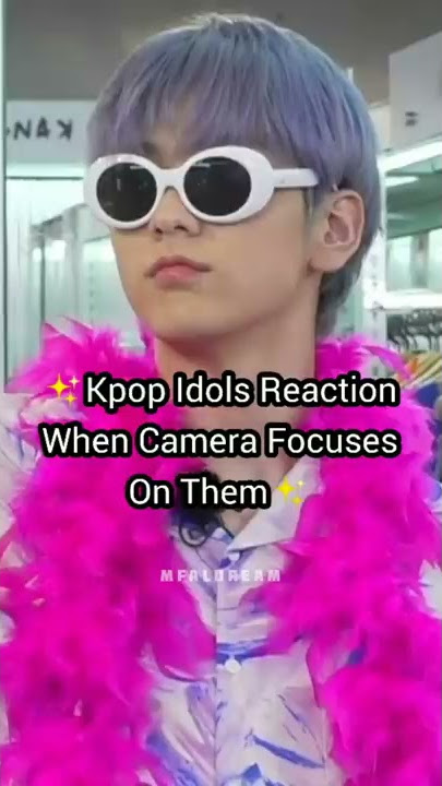 Kpop idols reaction when camera focuses on them