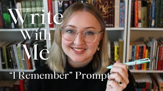 Write Poetry With Me #1: I Remember...