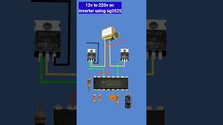 12v to 220v ac inverter using sg3525#shorts#ytshorts #12vto220vconverter