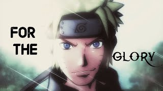 Naruto Anime「AMV」- For The Glory