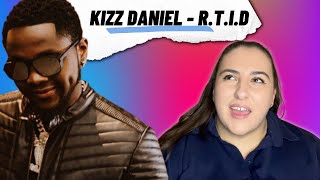 KIZZ DANIEL - R.T.I.D (Rich Till I Die) REACTION / Just Vibes Resimi