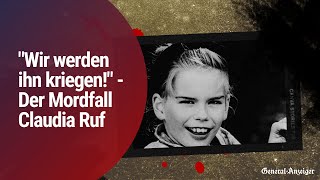 True-Crime-Podcast: Wir werden ihn kriegen! Der Mordfall Claudia Ruf | General-Anzeiger Bonn