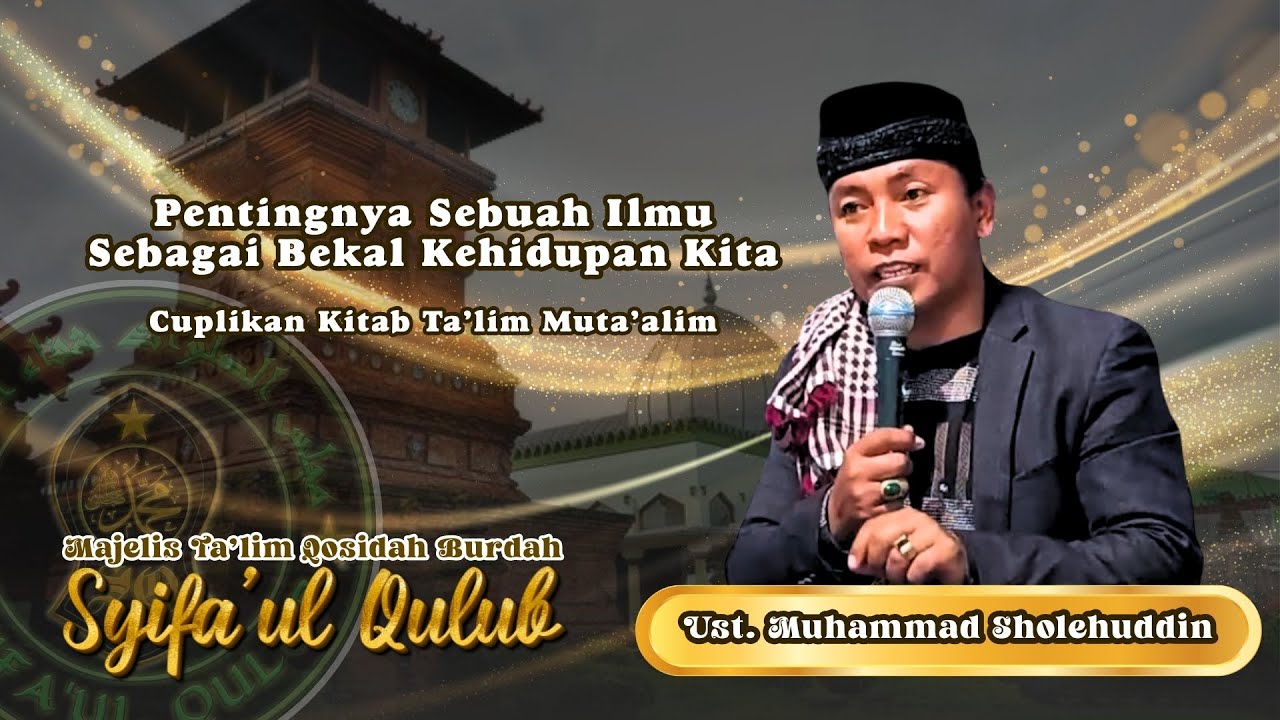 Pentingnya Sebuah ILMU sebagai Bekal Kehidupan Kita || Ust. Muhammad Sholehuddin