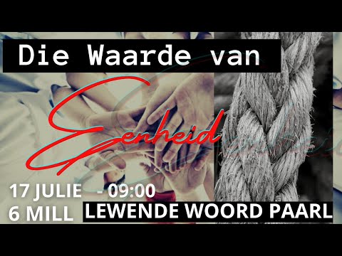 Die Waarde Van Eenheid - Hendriko Visagie (17 Julie 2022)