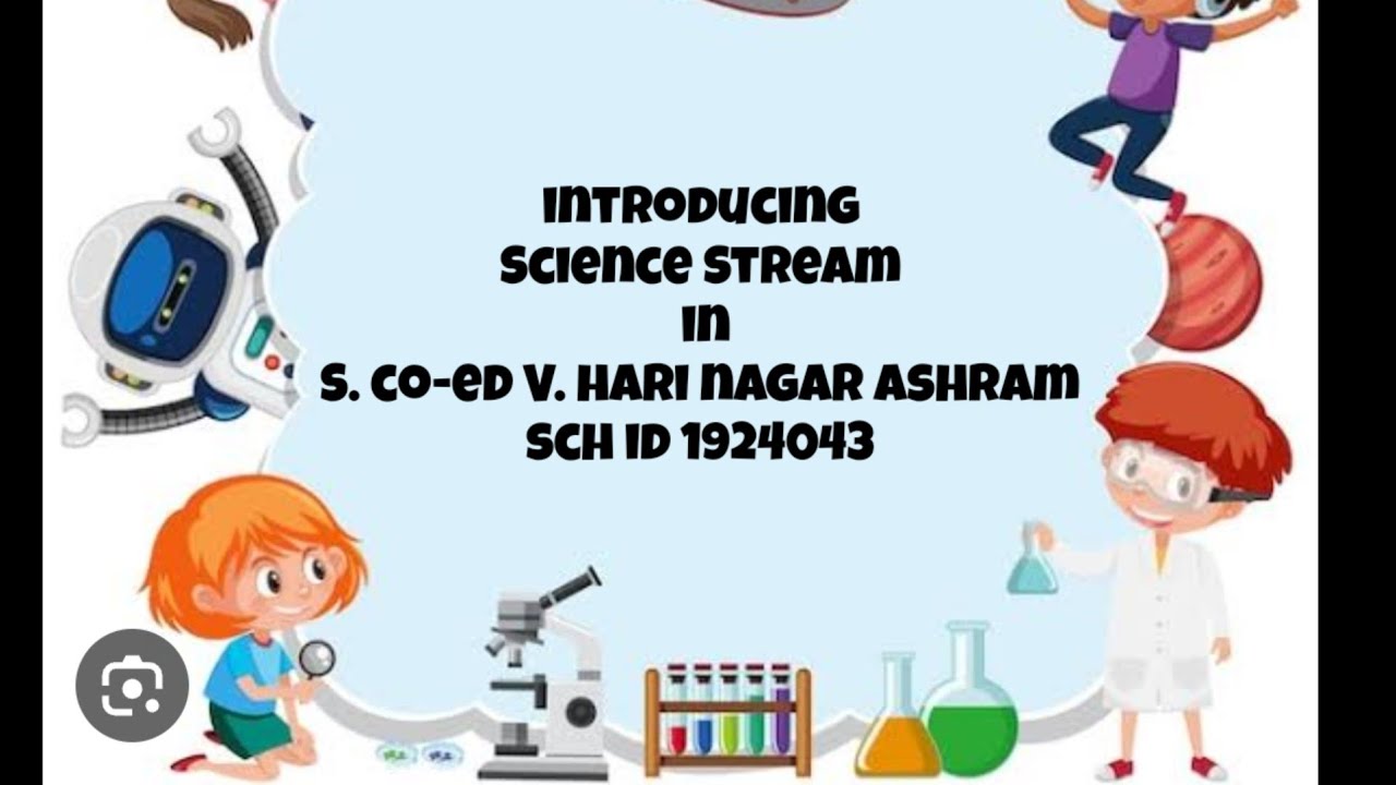 Introducing SCIENCE STREAM in S co ed V Hari Nagar Ashram School YouTube
