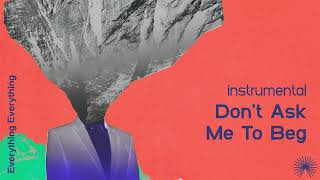 Don&#39;t Ask Me To Beg Instrumental