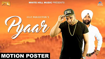 Pyaar (Motion Poster) Jelly Manjeetpuri | White Hill Music |Releasing on 31 May