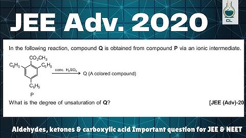 In reaction compound Q is obtained from P via Ionic Intermediate. what is the degree of unsaturation