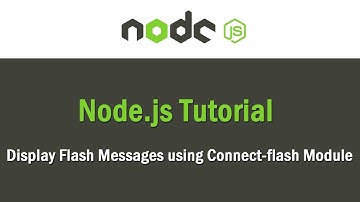 Node JS Tutorial | Display Flash Messages using Connect-flash Module
