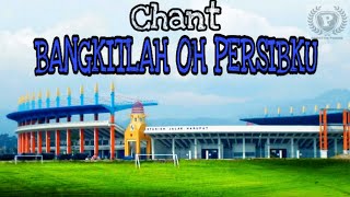 Bangkitlah oh persibku#chant#lirik