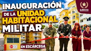 Inauguration of the Military Housing Unit in Escárcega, Campeche
