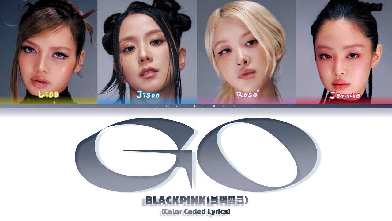 BLACKPINK - GO ( Color Coded Lyrics )