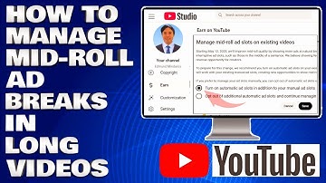 How To Manage Mid-Roll Ad Breaks in Long Videos on YouTube Update 2025