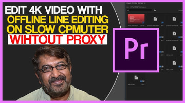 4k Video Edit Even Slow Computer/Offline Editing in Adobe Premiere Pro|URDU|HINDI|Part-68🔥