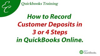 How to Record Customer Deposits in 3 or 4 steps