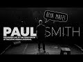 Paul smith  hiya mate 2018 full tour show