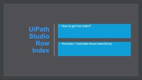 Tutorial: RPA UIPath Get Row Index