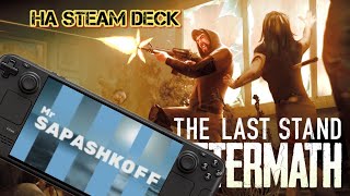 Game The Last Stand: Aftermath test on Steam Deck OLED