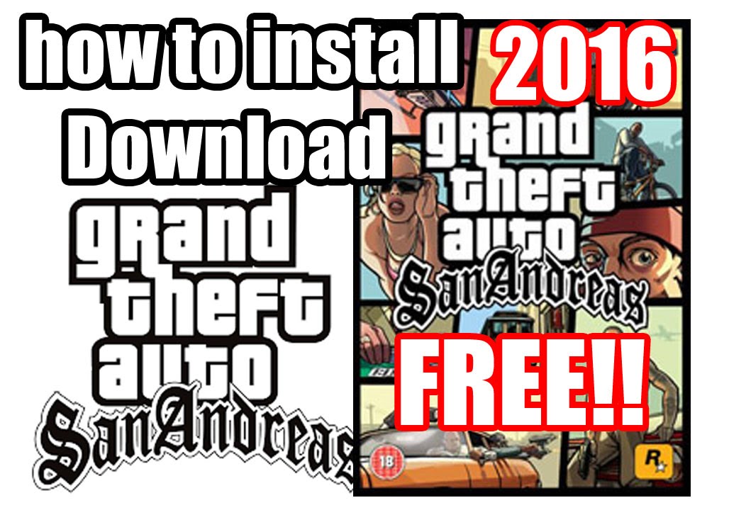 How to Install/Download (GTA SA) Grand Theft Auto San Andreas 2016 Free ...