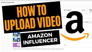 How To Upload Amazon Influencer Videos  Quick and Easy