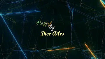 Dice Ailes - Happy (lyric video)