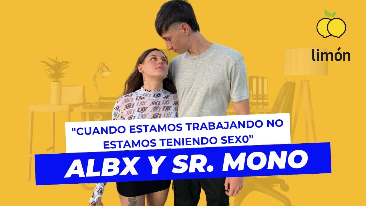 “Cuando estamos trabajando no estamos teniendo SEX0 ” - ALBX y SR. MONO - Limón Producciones