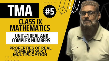 Properties of Real Numbers w.r.t Multiplication | Unit 1 | Mathematics | Class 9 | TMA