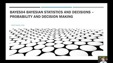 Bayes04 Bayesian Statistics and Decisions – Probability and Decision Making