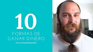 10 formas para ganar dinero con la programación