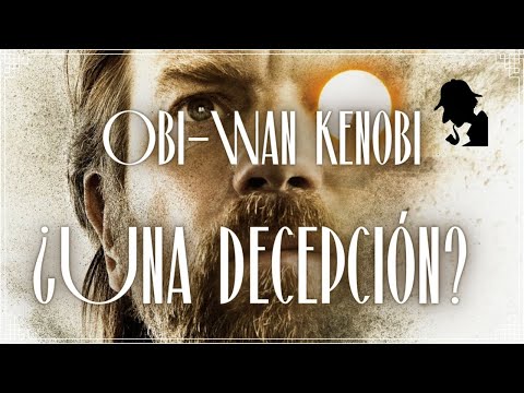 Obi-Wan Kenobi: ¿Una decepción? [Análisis] - The Digital Questioner