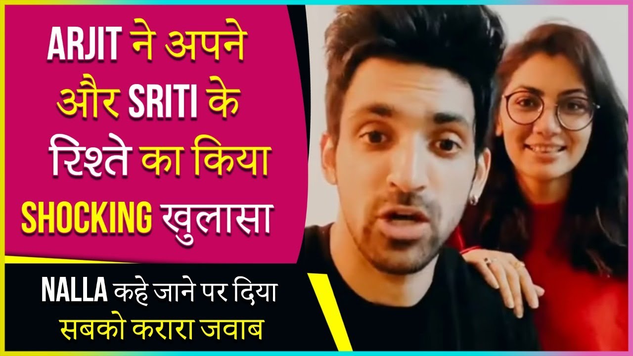 Arjit Taneja Reacts On Fans Asking Him On Marrying Sriti Jha, And On Calling Him Nalla