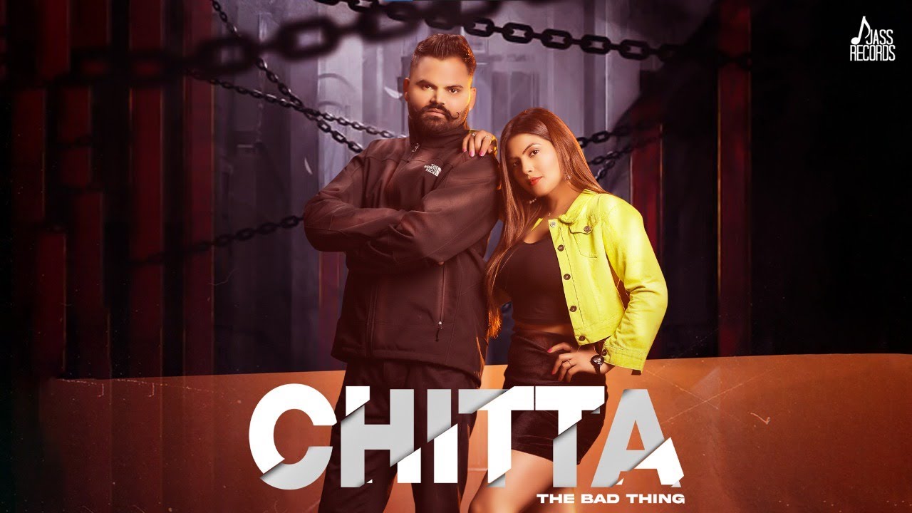 Lyrics Chitta (The Bad Thing) (Lyrics & video) Sachin Singh Ft K Sukh | New Punjabi Songs 2022