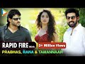 BH Exclusive: Rapid Fire With Prabhas | Rana Daggubati | Tamannaah Bhatia