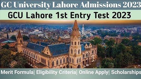 GC University Lahore Admissions 2023| Complete details about Entry Test| GCU Lahore Admissions 2023