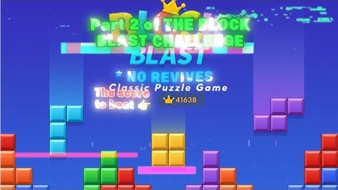Part 2 Of Playing Block Blast Until I Beat My High Score (The Block Blast Challenge) (No Revives)