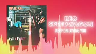 REO Speedwagon - Keep On Loving You (Official Audio) ❤  Love Songs