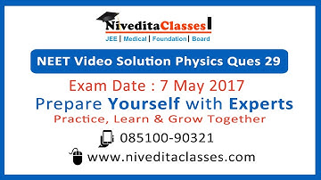 NEET 2017 Video Solutions - Physics Question No. 29 [Code A]