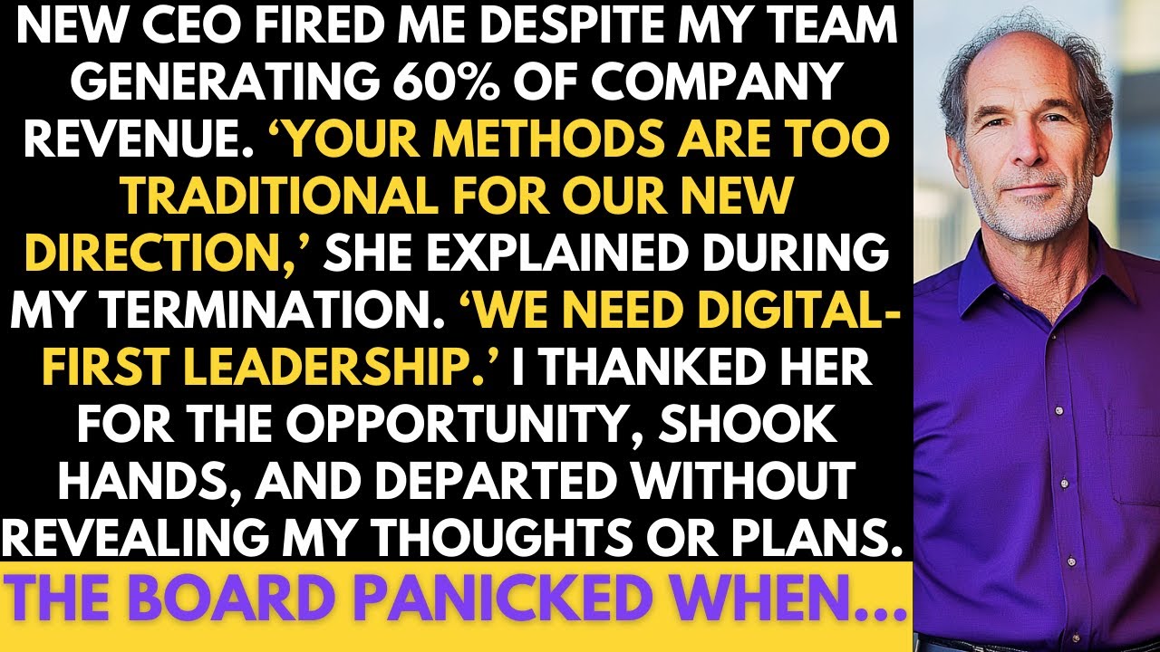 New CEO Fired Me Despite My Team Generating 60% Of Company Revenue; The Board Panicked When...
