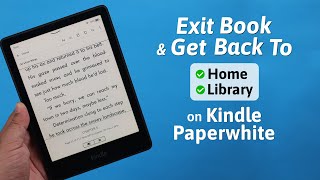 Kindle Paperwhite: How to Go Back to Home Page / Library! [Exit Book]