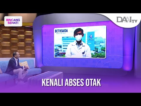 Kenali Abses Otak | Bincang Sehati