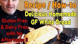 Gluten Free Bread - The Most Delicious Homemade Gluten Free White Bread Recipe