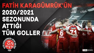 Fatih Karagümrük 202021 Sezonu Tüm Goller Üperlig