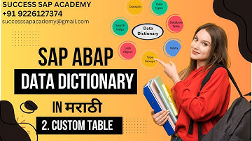 SAP ABAP DATA DICTIONARY LECT 2:CUSTOME TABLE IN मराठी|| SAP ABAP || SUCCESS SAP ACADEMY||